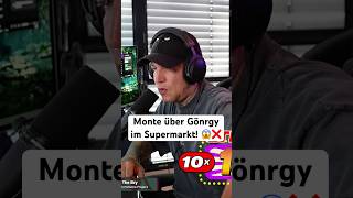 Monte über Gönrgy im Supermarkt!