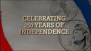 Celebrating 250 Years of Independence