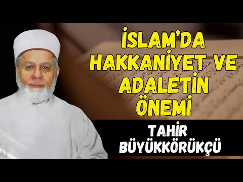 İnsanın Yaratılış Gayesi ve İslam’da Ahlak | Tahir Büyükkörükçü