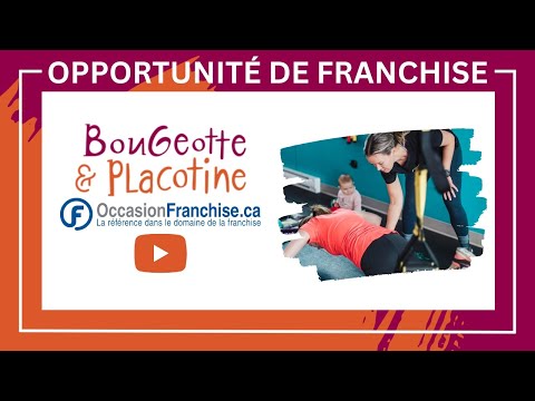 Opportunité de franchise: Bougeotte et Placotine