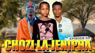 CHOZI LA JENIPHA EPISODE 03