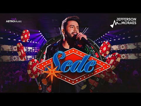 Jefferson Moraes - Sede (Ao Vivo)