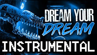Instrumental ► FNAF SONG "Dream Your Dream (Female) " [Official Animation]