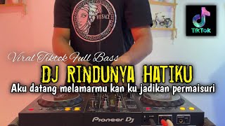 DJ AKU DATANG MELAMARMU KAN KU JADIKAN PEMAISURI - DJ RINDUNYA HATIKU 2025