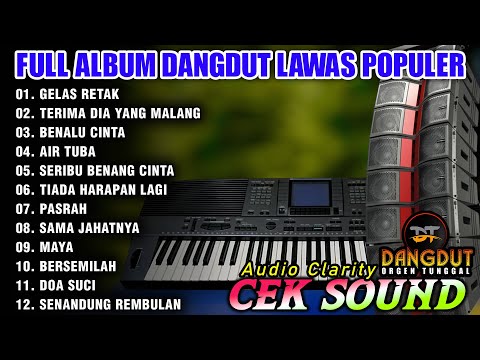 DANGDUT ORGEN TUNGGAL LAGU LAWAS POPULER AUDIO CLARITY 2025