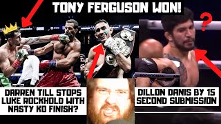 Darren Till DESTROYS Luke Rockhold? Tony Ferguson FINISHES Salt Papi? Dillon Danis Sub? My Reaction