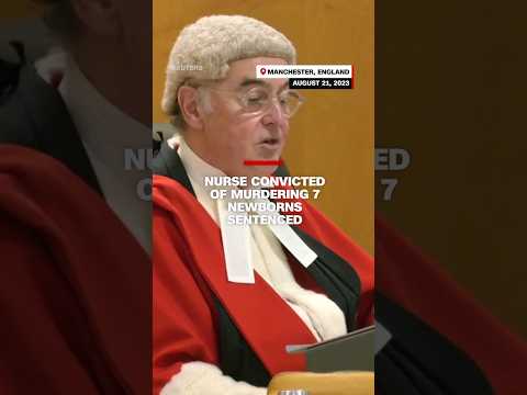 Nurse convicted of murdering 7 newborns sentenced