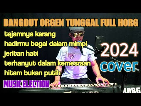 DANGDUT ORGEN TUNGGAL FULL HORG