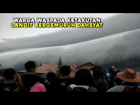 LANGIT MENDADAK BERGEMURUH DAHSYAT, WARGA HEBOH SAAT AWAN BERUBAH MENGERIKAN, FENOMENA ALAM