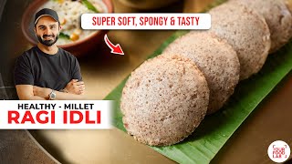 SUPER SOFT RAGI IDLI | Healthy Millet Recipe with Tips | रागी से बनाईए स्वादिष्ट इडली | Sanjyot Keer