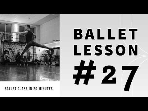 #27 Ballet for Beginners: Complete Ballet Class in 20 Minutes
