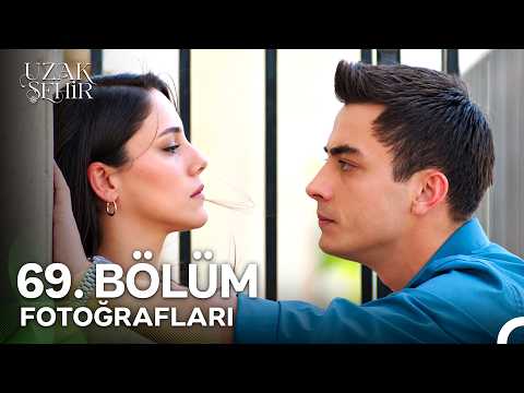 Uzak Şehir 69. Bölüm Fotoğrafları Part 2 📷