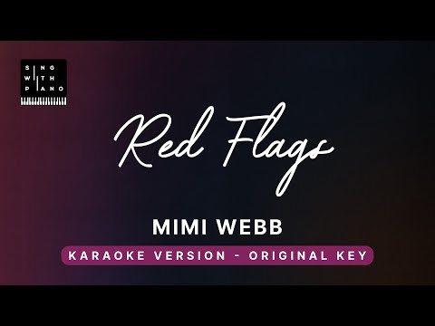 Red Flags – Mimi Webb (Original Key Karaoke) – Piano Instrumental Cover with Lyrics