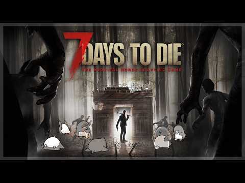 【7days to die】朝活!死んだら即終了7DAYS【8日目~】