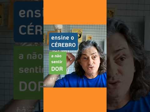 Ensine o cérebro a não sentir dor