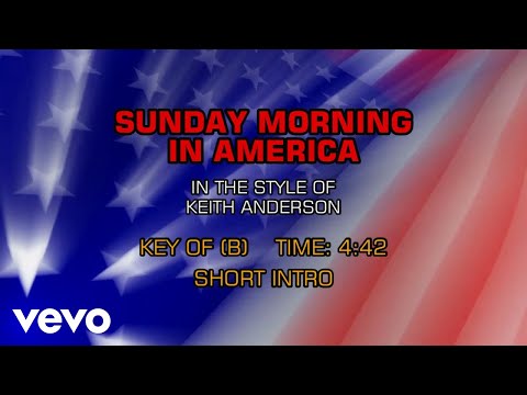 Keith Anderson – Sunday Morning In America (Karaoke)