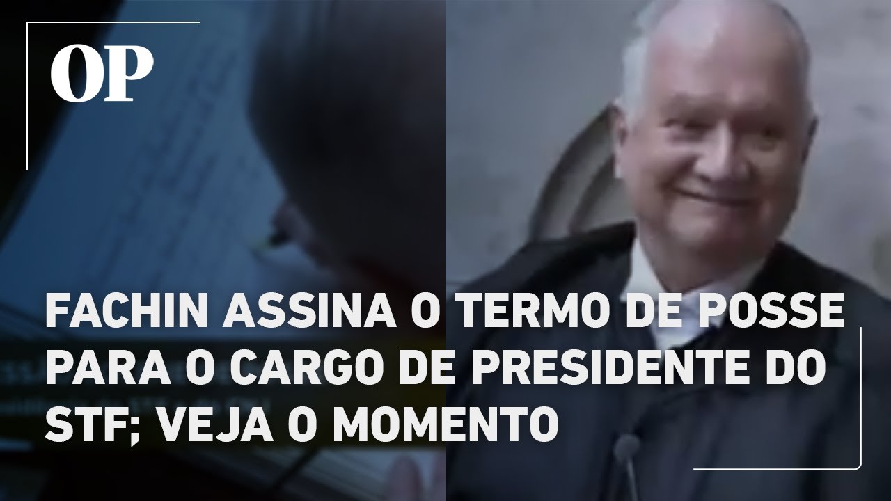 Fachin assina o termo de posse para o cargo de presidente do STF veja o momento