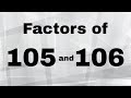 Factors and Prime Factorization of 105 and 106