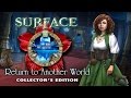 Video for Surface: Return to Another World Collector's Edition