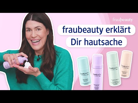 fraubeauty erklärt Dir die neue Pflegeserie hautsache ✨