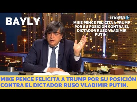 Bayly 07-10-25 Mike Pence felicita a Trump por su posición contra el dictador ruso Vladimir Putin.