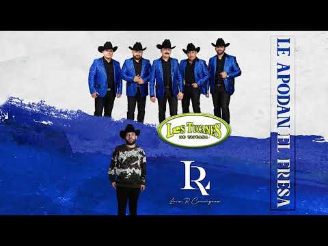 Le Apodan El Fresa - Los Tucanes De Tijuana x Luis R Conriquez (Lyric Video)