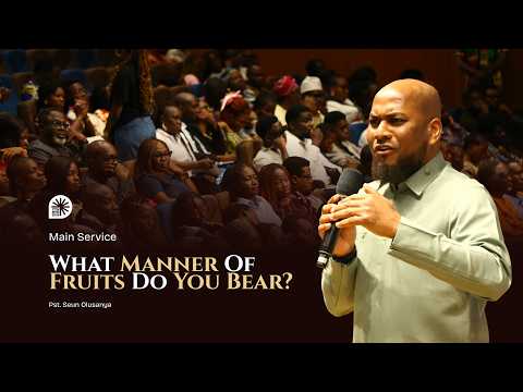 WHAT MANNER OF FRUITS DO YOU BEAR | August 9th, 2026 | Pastor Seun Olusanya