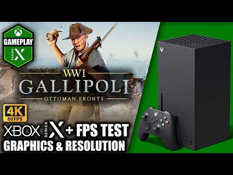 Gallipoli - Xbox Series X Gameplay + FPS Test