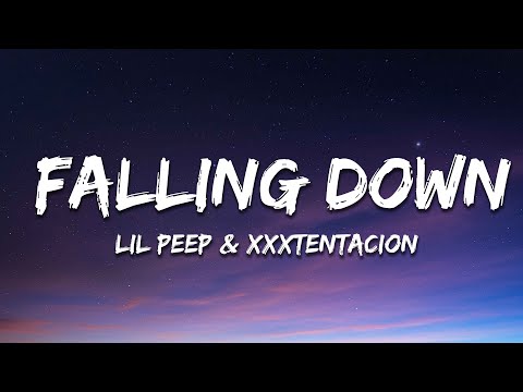 Lil Peep & XXXTENTACION - Falling Down (Lyrics)