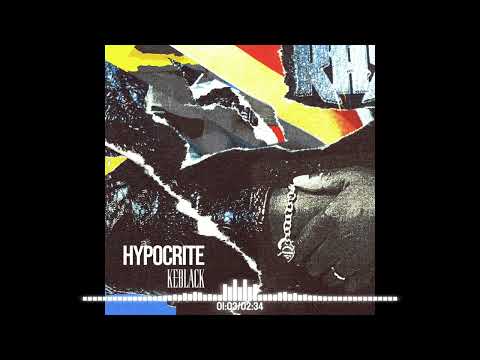KEBLACK – HYPOCRITE (TWO FACES) | OFFICIAL FRENCH RE-RELEASE (PROD. FRENCH REMAKER)
