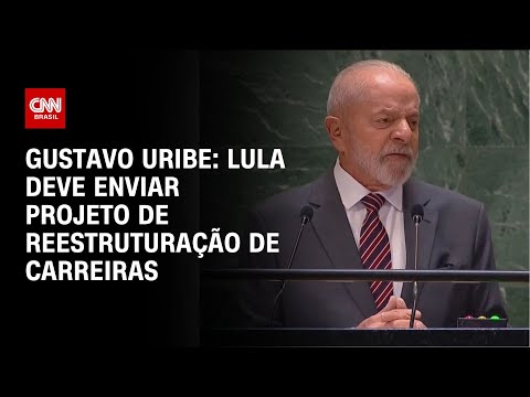 ​Gustavo Uribe: Lula deve enviar projeto de reestruturação de carreiras | BASTIDORES CNN