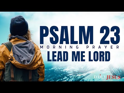 Powerful PSALM 23 Prayer To Start Your Day (Morning Devotional And Prayer)