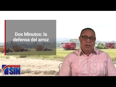 Dos Minutos: la defensa del arroz