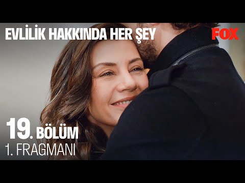 Evlilik Hakkında Her Şey 19. Bölüm 1. Fragmanı