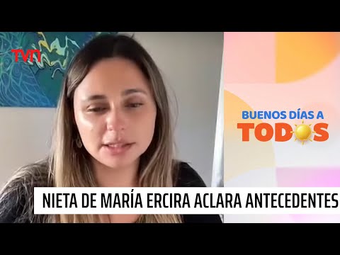 Nieta de María Ercira aclara nuevos antecedentes que vinculan a familiares con desaparición | BDAT