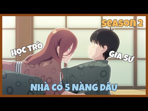 Nhà Có 5 Nàng Dâu Season 2 - Anime Gotoubun no Hanayome | Tóm Tắt Anime