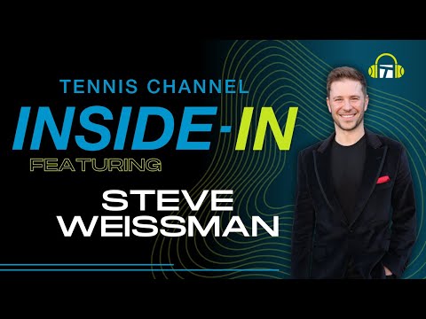 Steve Weissman on Nadal's Tennis Mortality, The Real Danielle Collins And More | Inside-In Podcast