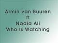 armin van buuren ft nadia ali - who is watching