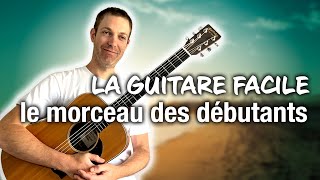 🟢 La guitare facile : le morceau des débutants !