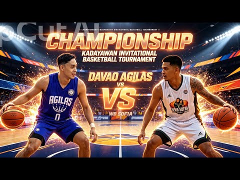 CHAMPIONSHIP | WB SOFIA VS DAVAO AGILAS | KADAYAWAN INVITATIONAL BASKETBALL TOURNAMENT | BOBONG TV