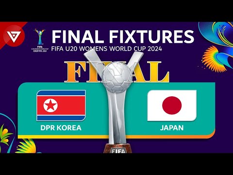 🔴 FIFA U20 Women's World Cup 2024 FINAL FIXTURES - Final Match Schedule & 3rd Place