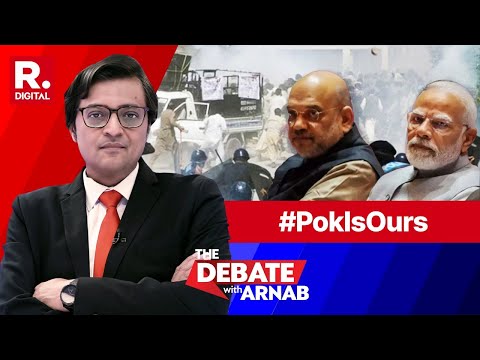Pok Pushes Back Pakistan, Should India Intervene? | The Debate With Arnab