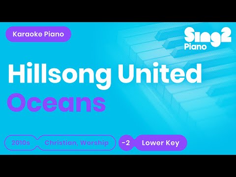 Hillsong UNITED – Oceans (Where Feet May Fail) (Karaoke Piano) Lower Key