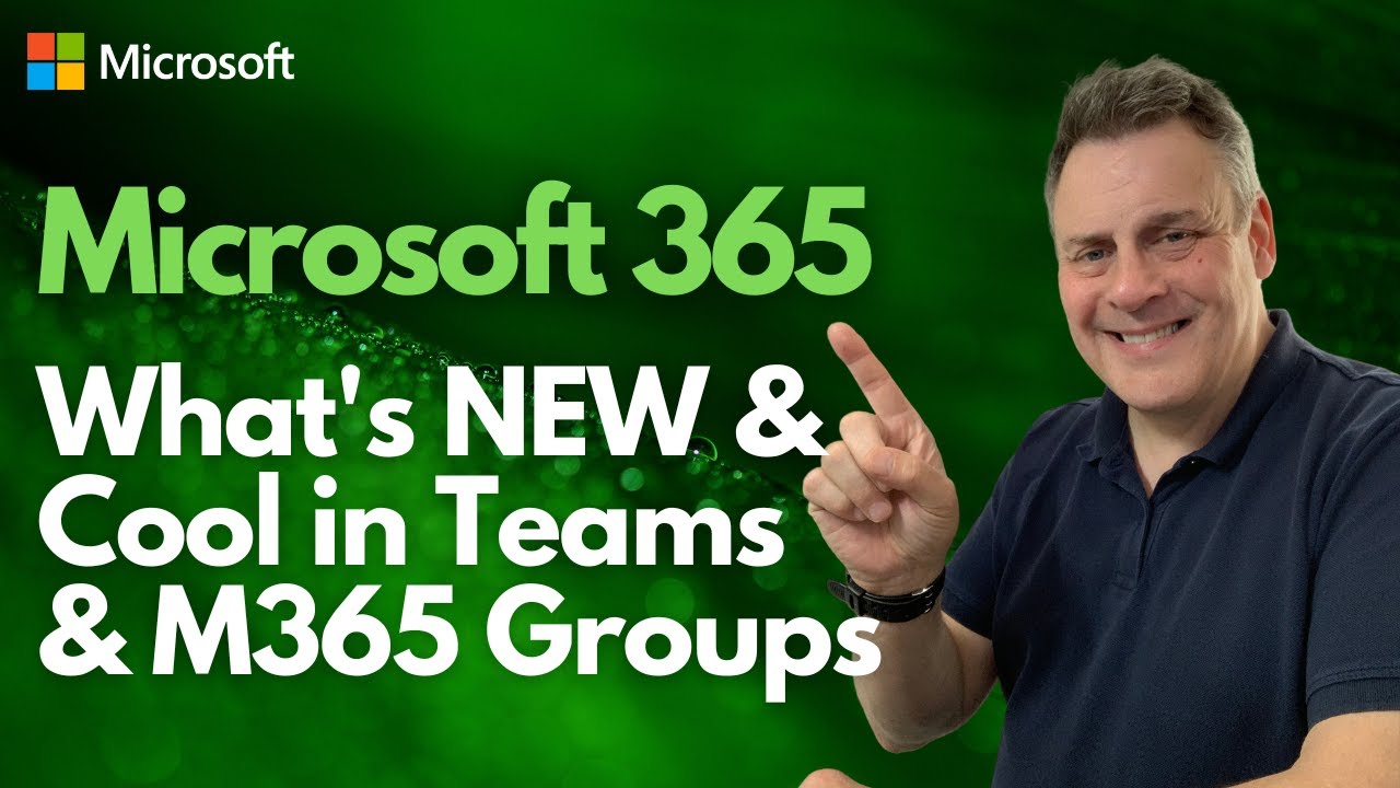 What’s NEW & Cool in Teams & Microsoft 365 Groups