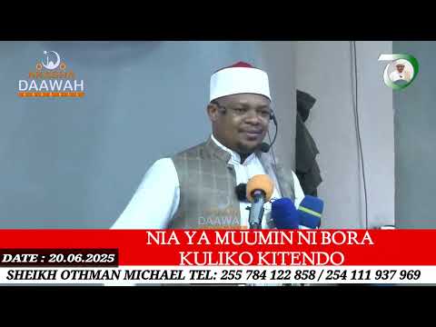 NIA YA MUUMIN NI BORA KULIKO KITENDO | SHEIKH OTHMAN MICHAEL