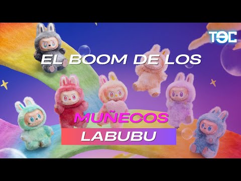EL BOOM DEL MUÑECO LABUBU ¿PORQUÉ LO AMAN TANTO?