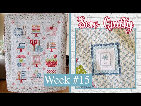 🌸 SEW QUILTY Sew-a-Long: Week 15 Finishing | (Quilt & Cross Stitch)