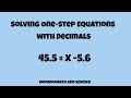 Solving One-Step Equations with Decimals