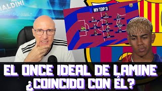 REACCIONO AL ONCE IDEAL DE LA HISTORIA DEL BARCELONA DE LAMINE YAMAL: ¿ESTOY DE ACUERDO? ¿CAMBIOS?