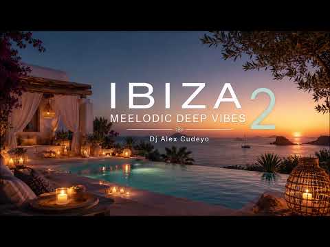 IBIZA MELODIC DEEP VIBES VOL.2 (SPANISH DEEP HOUSE)